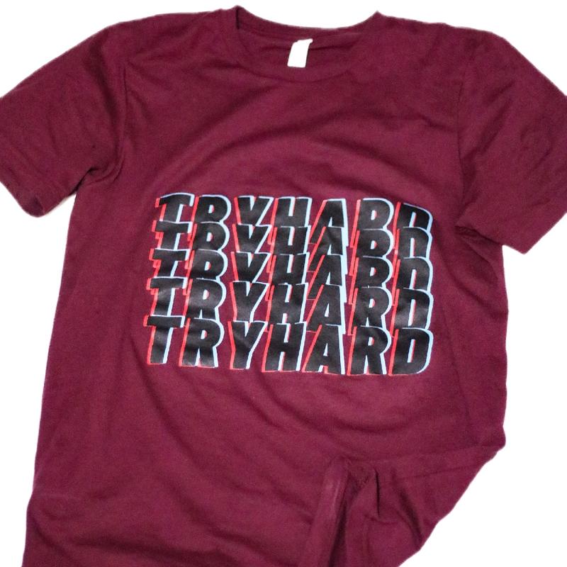 Try Hard T-Shirt