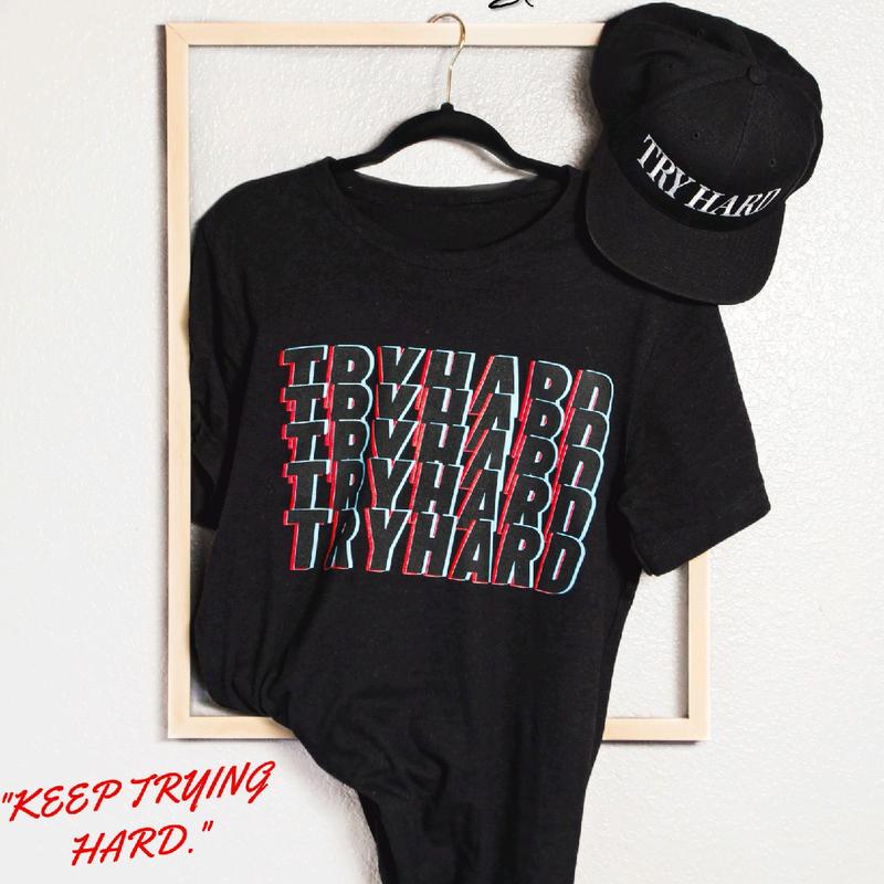 Try Hard T-Shirt