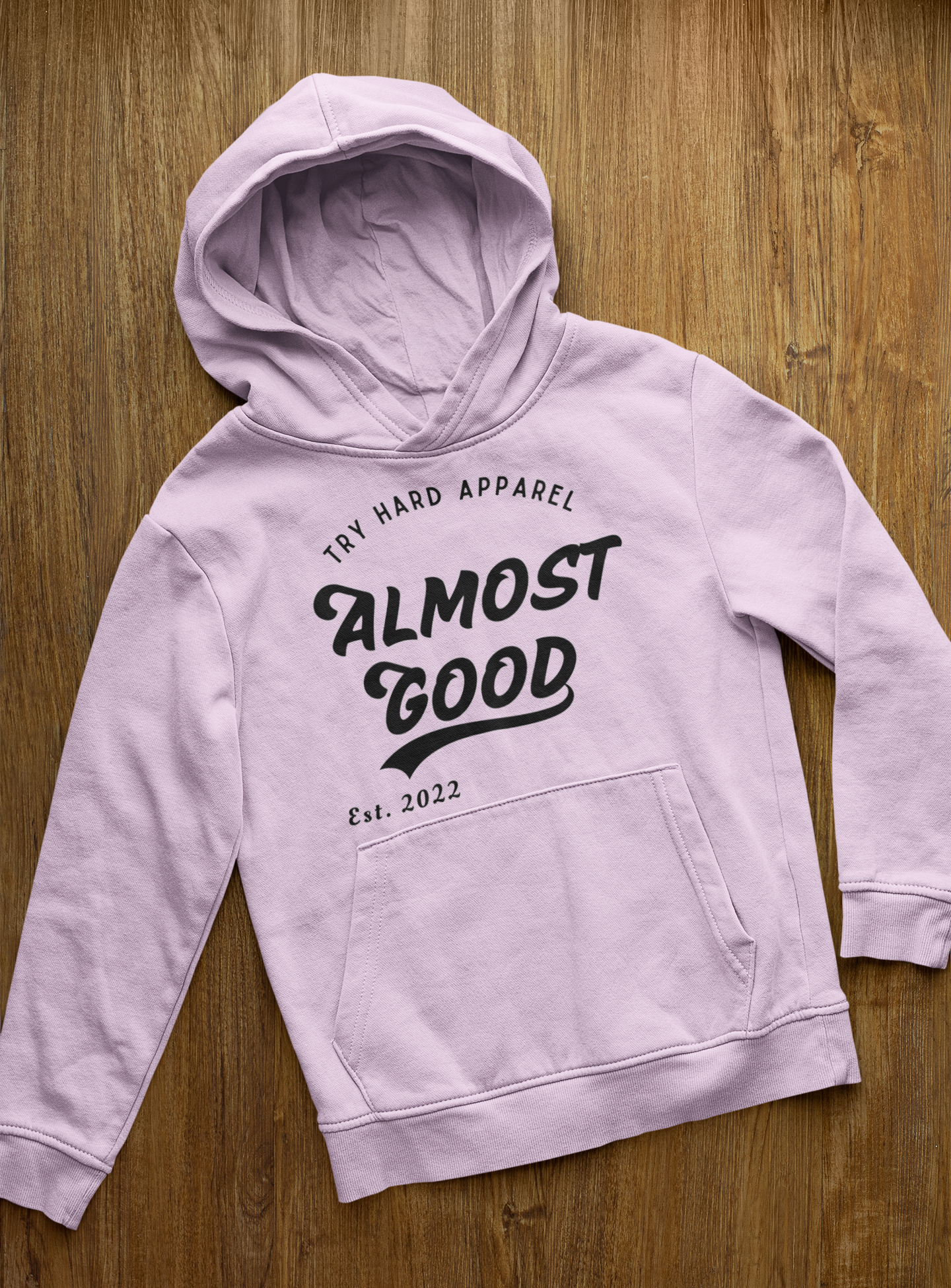 Almost Good Hoodie